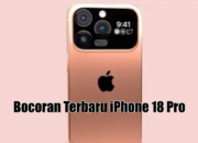 Bocoran Terbaru iPhone 18 Pro: Kamera Periskop, Chipset A18, dan USB-C
