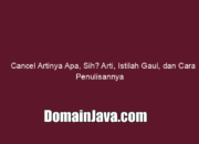 Cancel Artinya Apa, Sih? Arti, Istilah Gaul, dan Cara Penulisannya