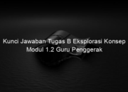 Kunci Jawaban Tugas B Eksplorasi Konsep Modul 1.2 Guru Penggerak