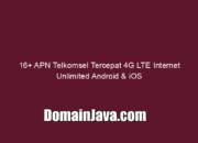 16+ APN Telkomsel Tercepat 4G LTE Internet Unlimited Android & iOS
